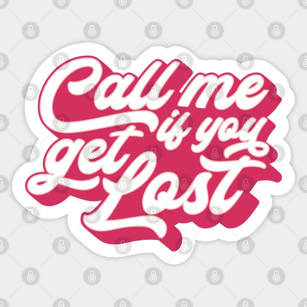 Call Me If You Get Lost Sticker by PlusAdore